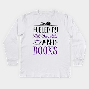 Fueled by Hot Chocolate and Books Kids Long Sleeve T-Shirt